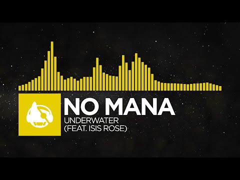 [Electro] - No Mana - Underwater (feat. Isis Rose) [Lost Call / Underwater]