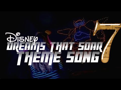 Disney Dreams That Soar Theme Song - WDW Disney Springs