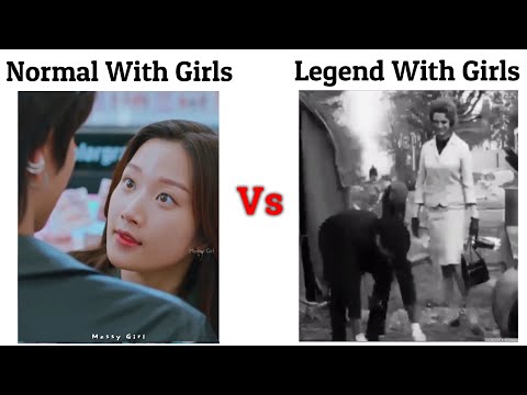 Normal With Girls Vs Legend With Girls !! Memes #viralmemes #mems