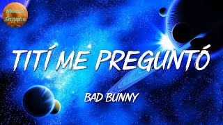 ♩ Bad Bunny - Tití Me Preguntó | Gera MX, Chencho Corleone, Lyanno (Letra\Lyrics)