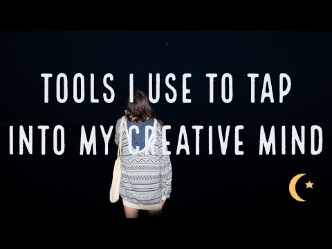 tools i use to tap into my creative mind!