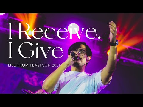 Feast Worship - I Receive I Give (Live from FeastCon 2021)