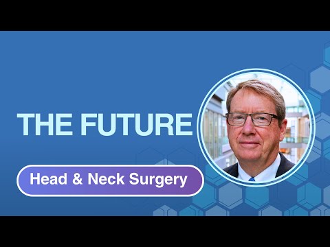 The future of head and neck surgery