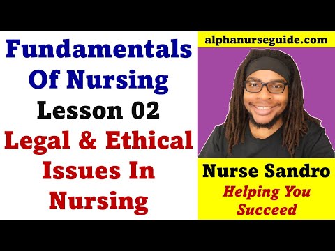 Fundamentals of Nursing - Legal and Ethical Issues in Nursing | Legal and Ethical Aspects of Nursing