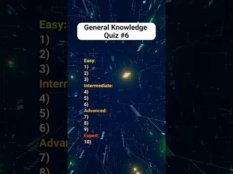 Are You Smarter Than Your Friends? General Knowledge #6