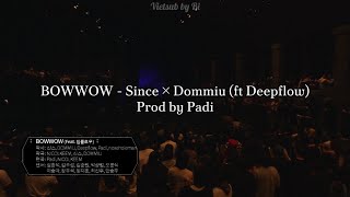 [Vietsub] Bowwow - Since × Dommiu (ft Deepflow) - Rap Public