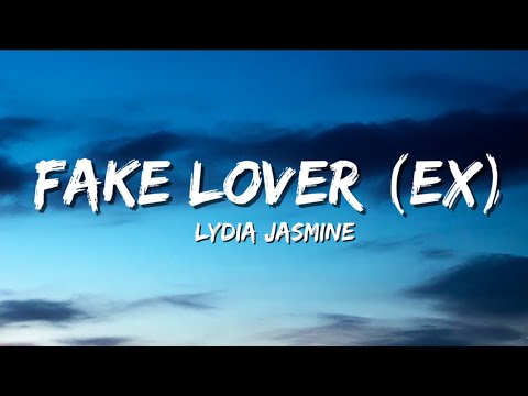 Lydia Jasmine - Fake Lover (Ex) Lyrics