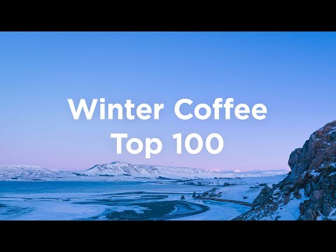 Top 100 Winter Coffee Vibes ❄️ Relaxing Chillout Mix