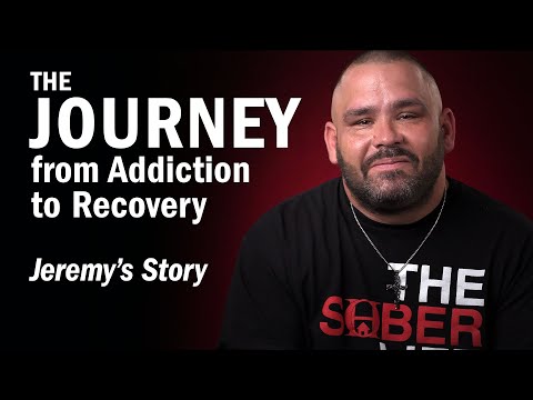 Recovery: Jeremy's Story