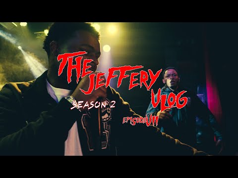 EPISODE VII  - THE JEFFERY VLOG (Season 2)