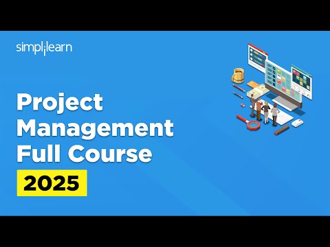 Project Management Full Course 2025 | Project Management Tutorial | PMP Training | Simplilearn