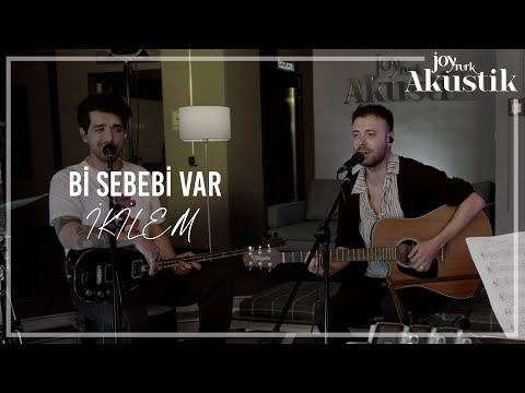 İkilem - Bir Sebebi Var  | JoyTurk Akustik 2021