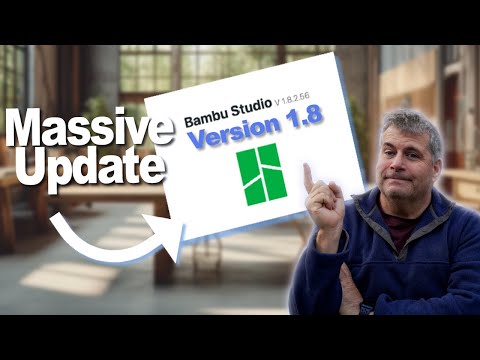 Bambu Studio 1.8 MAJOR UPDATES to improve everything you print!