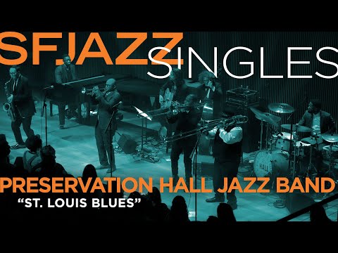 SFJAZZ Singles: Preservation Hall Jazz Band performs "St Louis Blues"