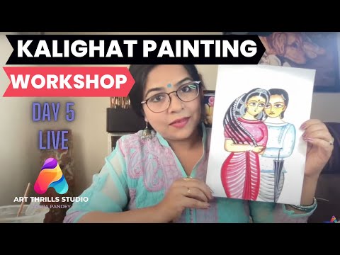 Kalighat Painting Live Workshop : Day 5