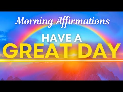 Positive Affirmations Morning Meditation | A Great Day Awaits!