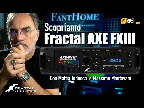 Scopriamo FRACTAL AXE FXIII