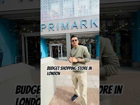 Primark London | Budget Shopping store in London | London Shopping cost | High street | Writam Roy