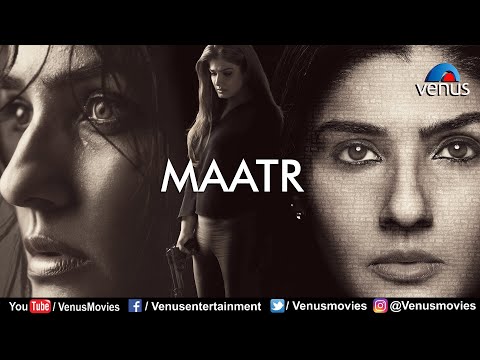 Maatr | Hindi Full Movie | Raveena Tandon, Alisha Khan, Madhur Mittal, Divya Jagdale | Drama Movie