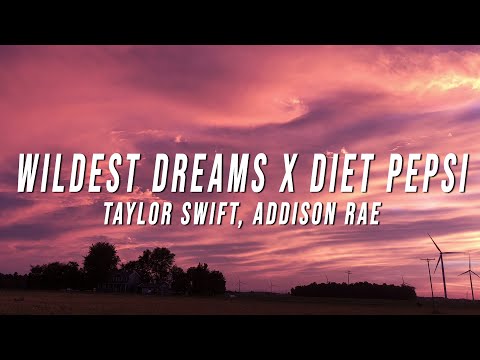 Taylor Swift, Addison Rae - Wildest Dreams X Diet Pepsi (TikTok Mashup) [Lyrics]