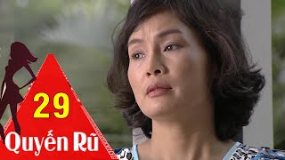 Quyến Rũ - Tập 29 | HTVC Phim Hay Trọn Bộ