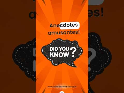 Fun facts in French | Anecdotes amusantes #swatifrenchconnect