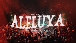 Oasis Ministry - ALELUYA / Alé-Grense Los Justos (Colectivo Live)