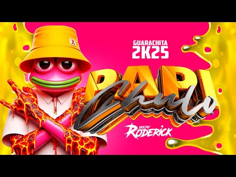 Papi Chulo 🔥 Guaracha Remix - Dj Roderick / ALETEO ZAPATEO (Tu Quieres Te Gusta Te Traigo El Mmm)