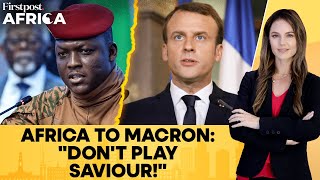 Burkina Faso Joins Chad, Senegal in Criticising Macron’s Comments on Africa | Firstpost Africa