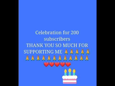 Celebration for 200 subscribers 🙏❤️