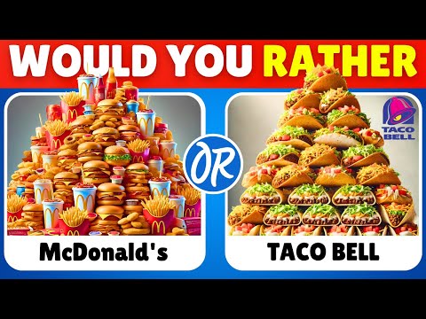 Would You Rather...? 🍔🌯 FAST FOOD Restaurant Edition