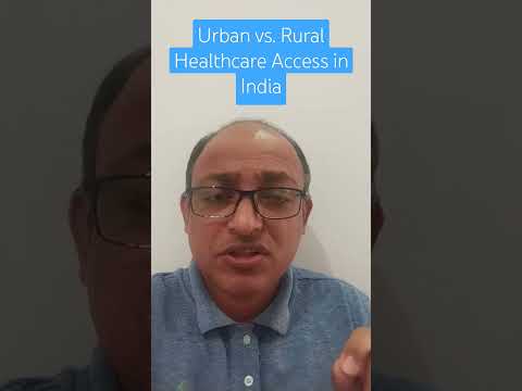 Urban vs. Rural Healthcare Access in India #indianhealthcare