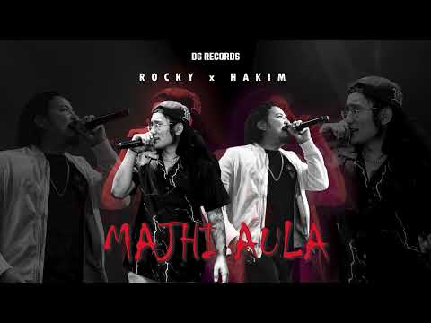 ROCKY x HAKIM - MAJHI AULA