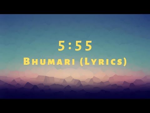 5:55 - Bhumari (Lyrics)