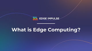 What is Edge Computing?