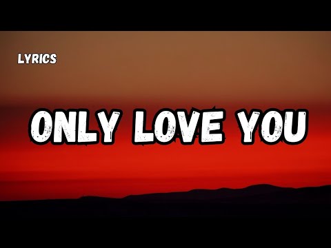 Only love you ❤️ (lyrics) new English Love song 2025 💕💕🎵🎶