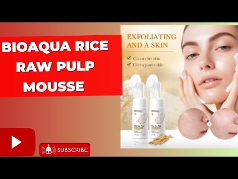 "Transform Your Skincare Routine with BIOAQUA's Rice Raw Pulp Mousse"