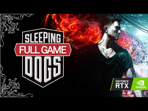 Sleeping Dogs Full Game Walkthrough - No Commentary (4K 60 FPS) Definitive Edition