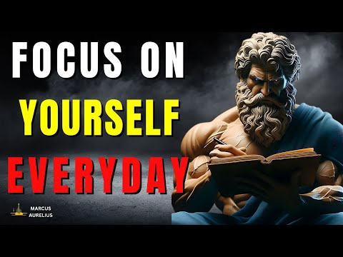 FOCUS ON YOURSELF NOT OTHERS   Stoicism Life Changing Advice