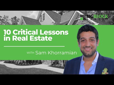 Big Block Training | 10 Critical Lessons Learned Through Real Estate (w/ Sam Khorramian)