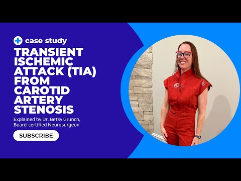 Case study 160 | Transient Ischemic Attack (TIA) from Carotid Artery Stenosis |  Dr Betsy Grunch