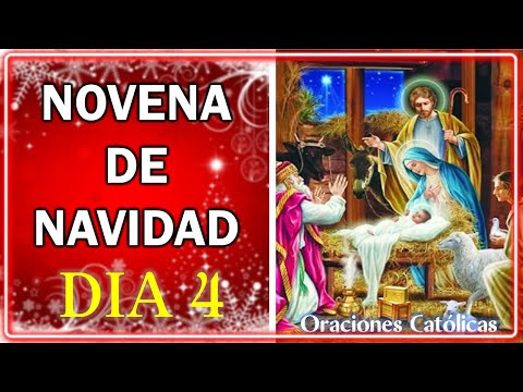 NOVENA DE NAVIDAD DIA 4🎄 19 DE DICIEMBRE 🎅 CUARTO DIA DE LA NOVENA DE NAVIDAD  🎄