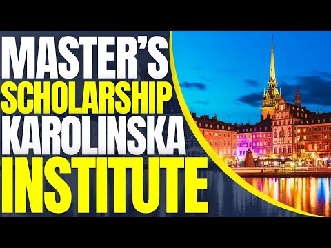 Global Master’s Scholarships at Karolinska Institute | Study in Sweden