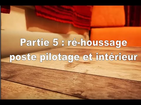 Partie 5 : changement de tout les tissus intérieurs et house cabine