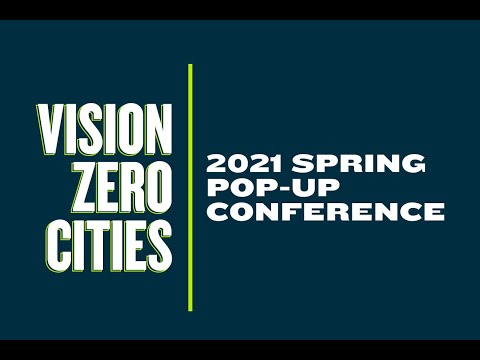 Vision Zero Cites Spring Pop-Up: Closing Remarks