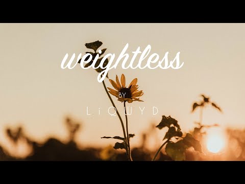 LiQWYD - Weightless [Official]