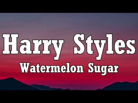 Harry Styles - Watermelon Sugar (Lyrics)