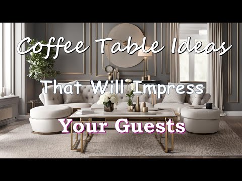 IMPRESS Your Friends with These AMAZING Coffee Table Ideas! #home #interiordesign #homedecor