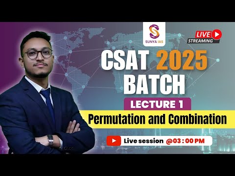 LECTURE 1 | PERMUTATION & COMBINATION | CSAT 2025 BATCH | SUNYA IAS