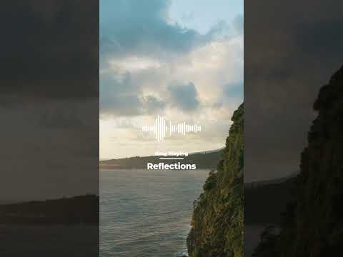 'Reflections' | Background Music For Videos